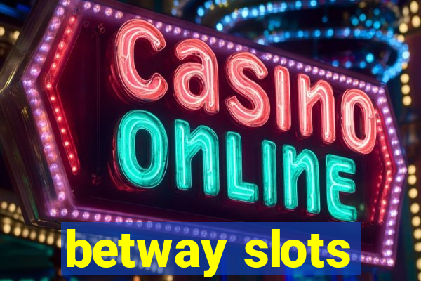 betway slots