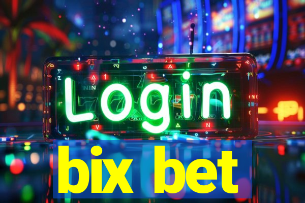 bix bet