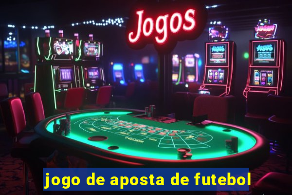 jogo de aposta de futebol