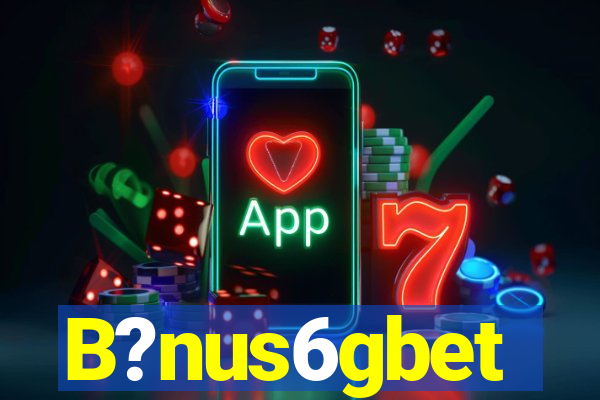 B?nus6gbet