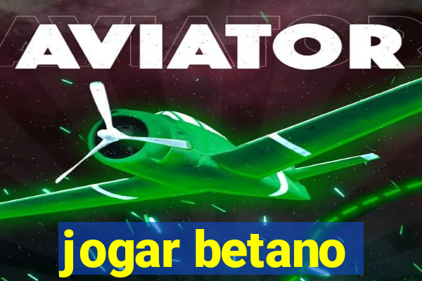 jogar betano