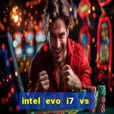 intel evo i7 vs intel core i7