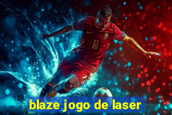 blaze jogo de laser