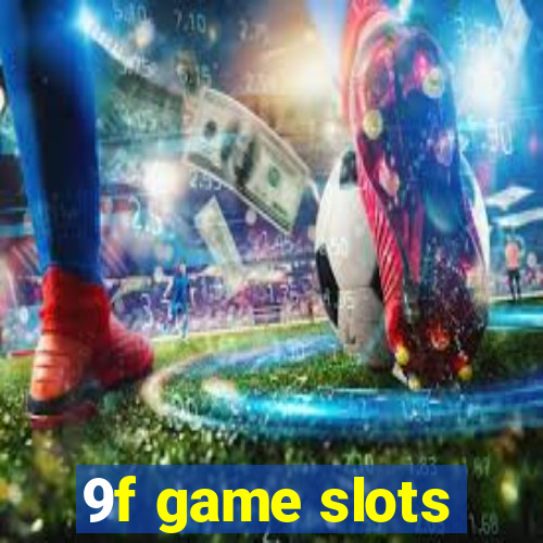 9f game slots