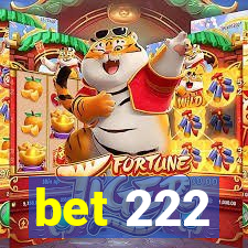 bet 222