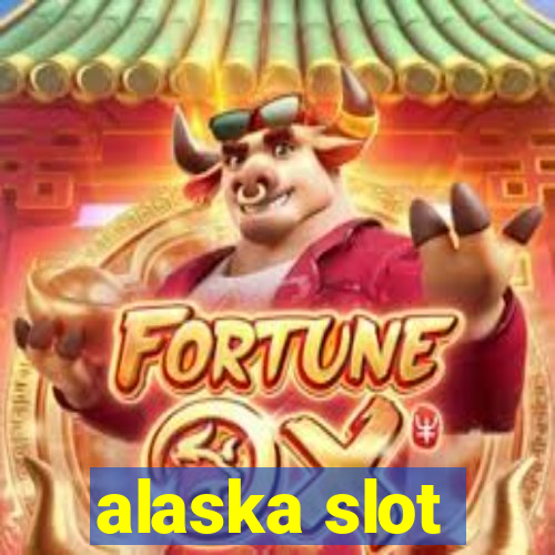 alaska slot