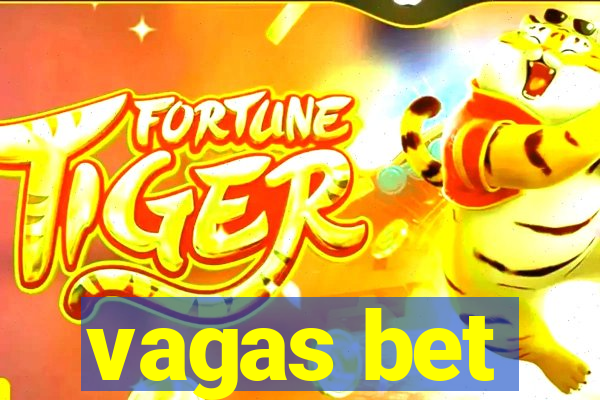 vagas bet