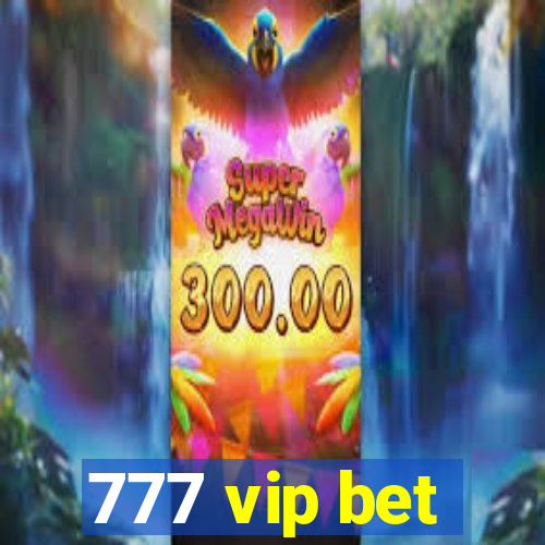 777 vip bet