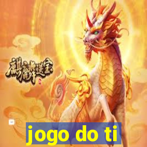 jogo do ti