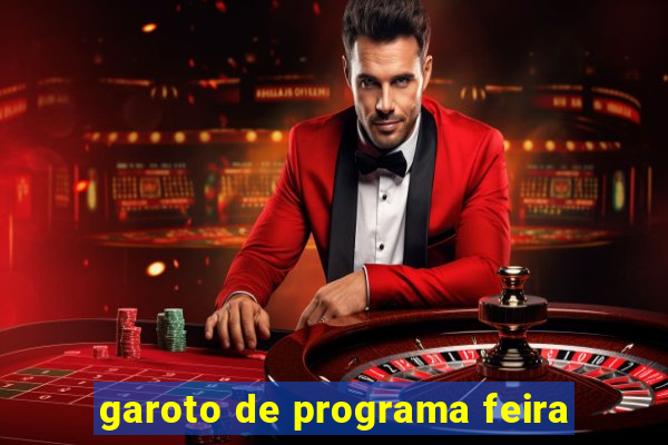 garoto de programa feira