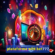 plataforma wild bet777