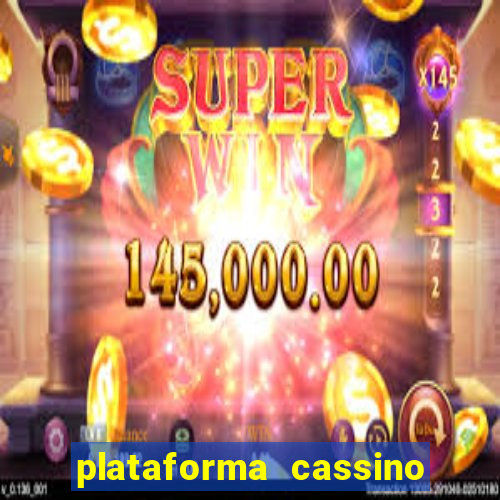 plataforma cassino que paga no cadastro