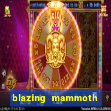 blazing mammoth slot review