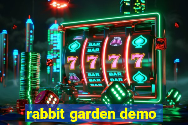 rabbit garden demo