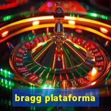 bragg plataforma