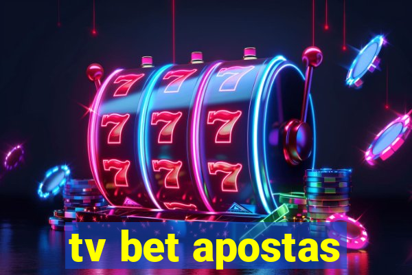 tv bet apostas