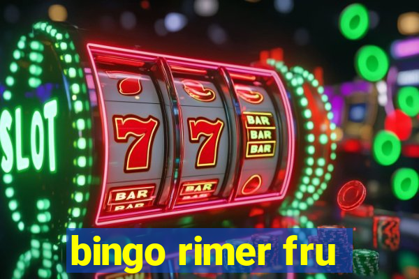 bingo rimer fru