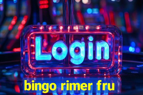 bingo rimer fru