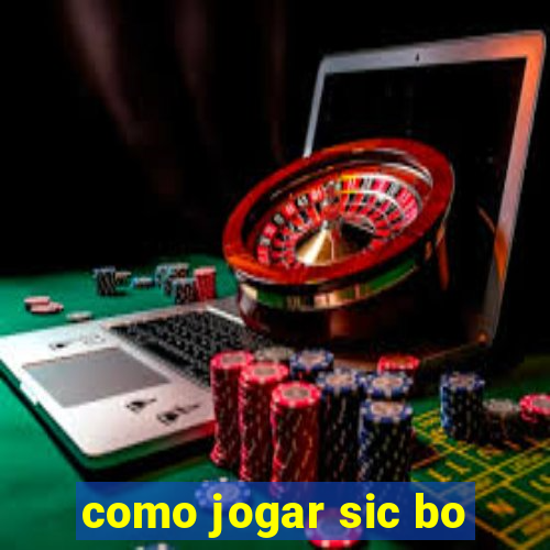 como jogar sic bo