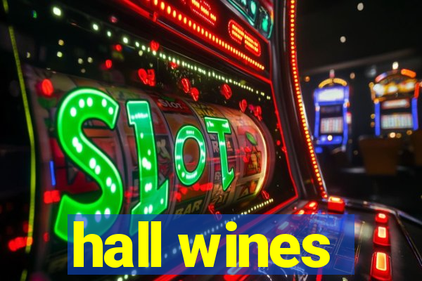 hall wines