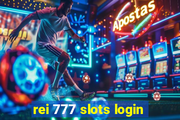 rei 777 slots login