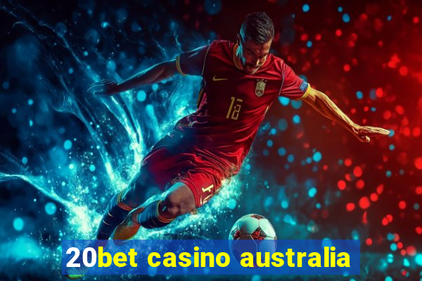 20bet casino australia