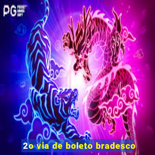 2o via de boleto bradesco