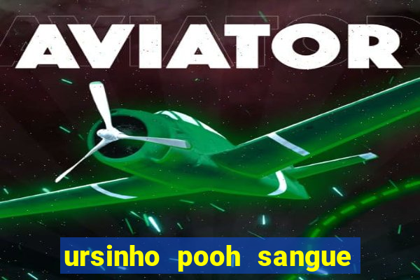 ursinho pooh sangue e mel 2 filme completo dublado