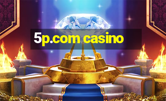 5p.com casino