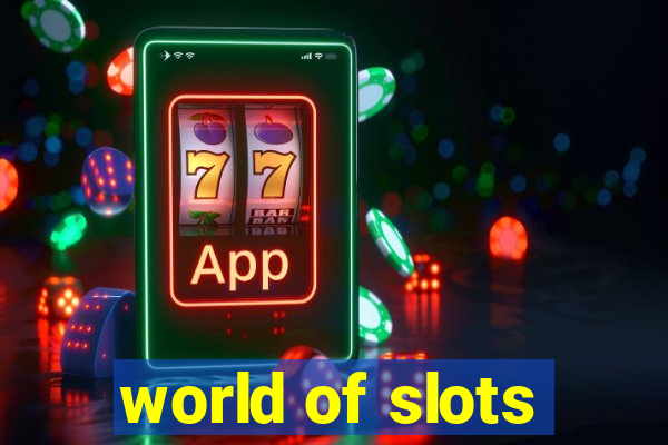 world of slots