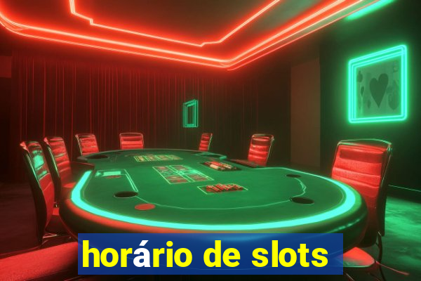 horário de slots