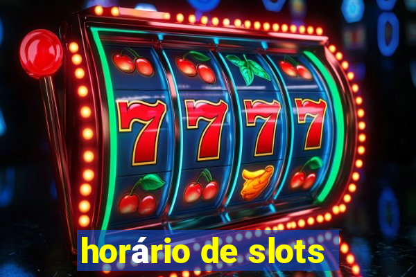 horário de slots