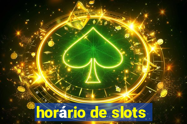 horário de slots