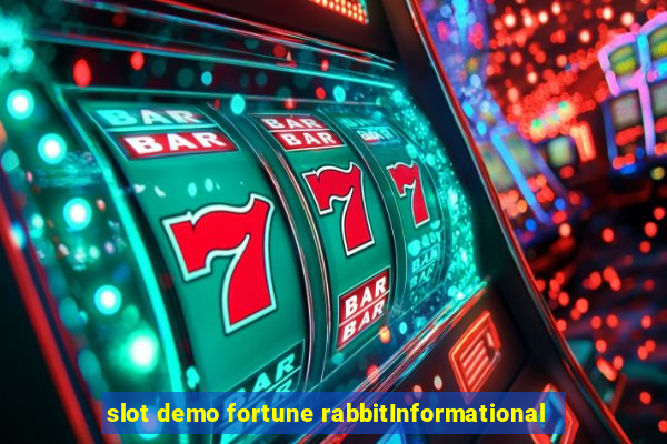 slot demo fortune rabbitInformational