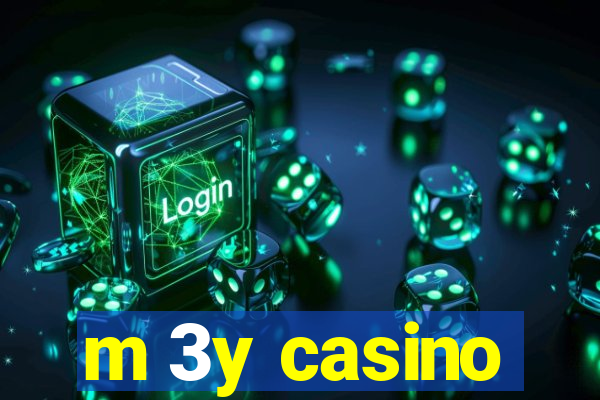 m 3y casino