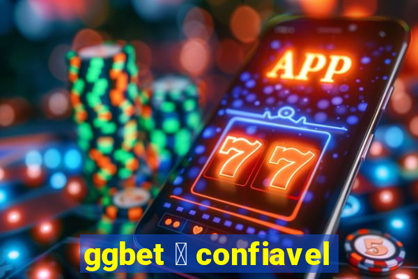 ggbet 茅 confiavel