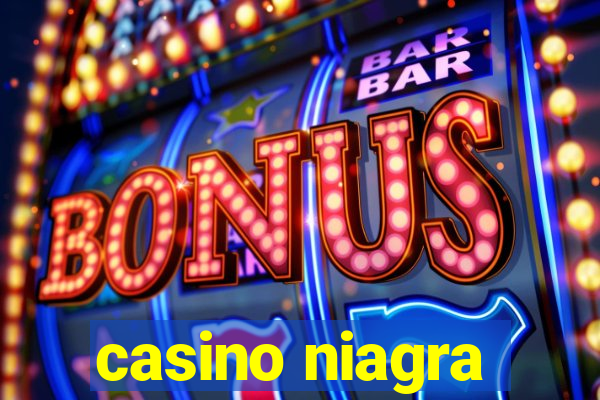 casino niagra