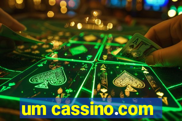 um cassino.com