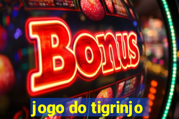 jogo do tigrinjo