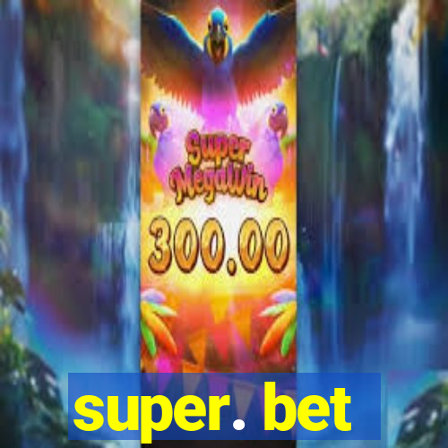 super. bet