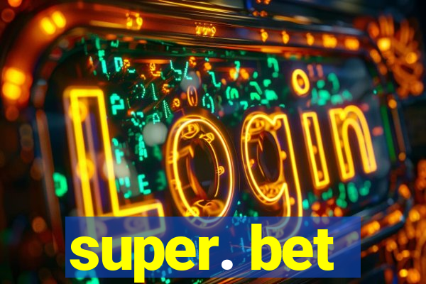 super. bet