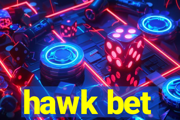 hawk bet