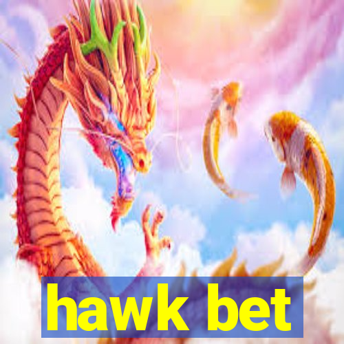 hawk bet