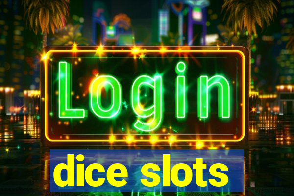 dice slots