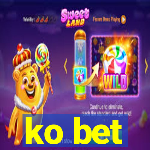 ko bet