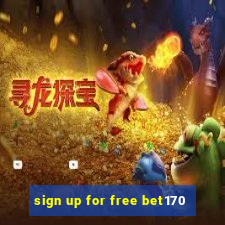 sign up for free bet170