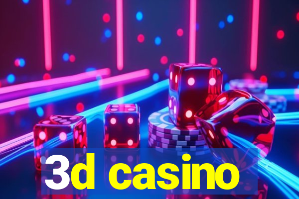 3d casino