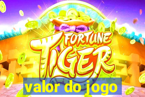 valor do jogo