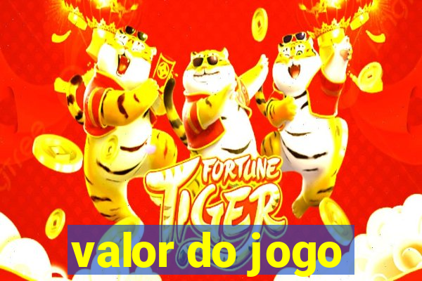 valor do jogo