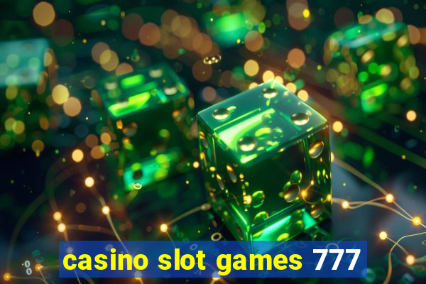 casino slot games 777